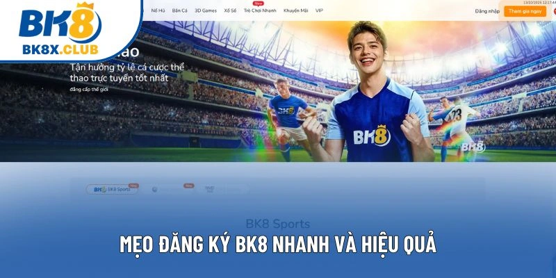 Mẹo đăng ký BK8 nhanh và hiệu quả Mẹo đăng ký BK8 nhanh và hiệu quả