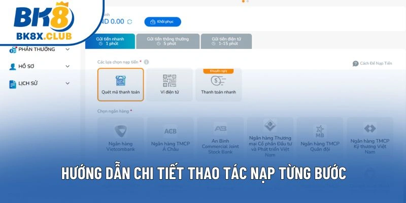 Hướng dẫn chi tiết thao tác nạp từng bước Hướng dẫn chi tiết thao tác nạp từng bước