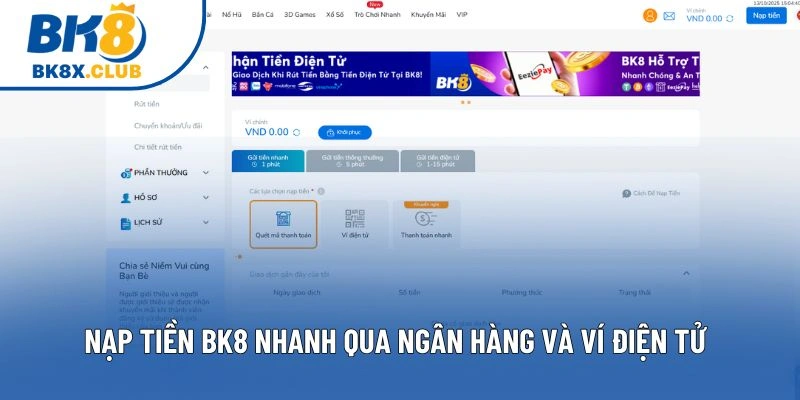 Nạp tiền BK8 nhanh qua ngân hàng và ví điện tử Nạp tiền BK8 nhanh qua ngân hàng và ví điện tử