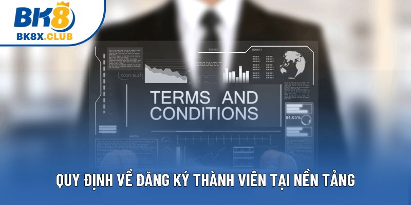 Quy định về đăng ký thành viên tại nền tảng